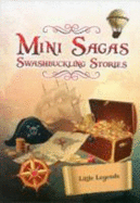 Mini Sagas - Swashbuckling Stories Little Legends