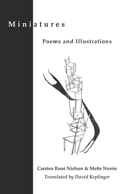 Miniatures - Nielsen, Carsten Ren�, and Keplinger, David (Translated by)