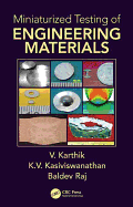 Miniaturized Testing of Engineering Materials