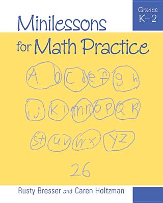 Minilessons for Math Practice, Grades K-2 - Bresser, Rusty, and Holtzman, Caren