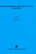 Minimal Residual Disease in Acute Leukemia