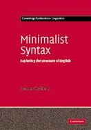 Minimalist Syntax: Exploring the Structure of English