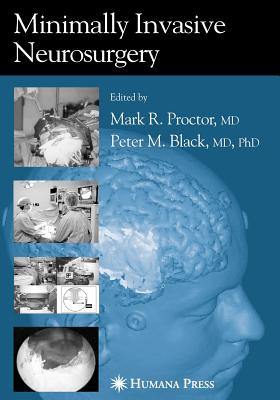 Minimally Invasive Neurosurgery - Proctor, Mark R. (Editor)