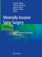 Minimally Invasive Spine Surgery: Surgical Techniques and Disease Management
