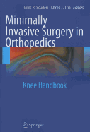 Minimally Invasive Surgery in Orthopedics: Knee Handbook
