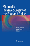 Minimally Invasive Surgery of the Foot and Ankle