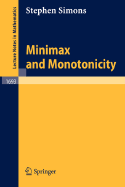 Minimax and Monotonicity - Simons, Stephen