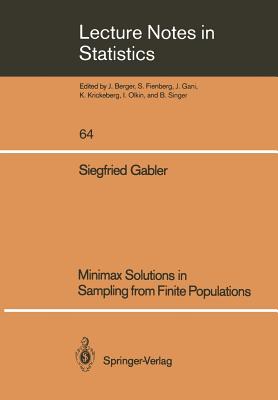 Minimax Solutions in Sampling from Finite Populations - Gabler, Siegfried