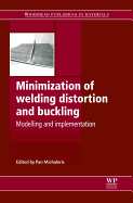 Minimization of Welding Distortion and Buckling: Modelling and Implementation