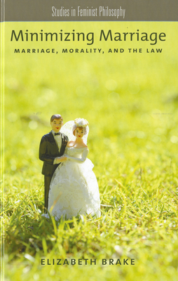 Minimizing Marriage - Brake, Elizabeth