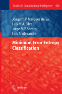 Minimum Error Entropy Classification - Marques de S�, Joaquim P, and Silva, Lu�s M a, and Santos, Jorge M F