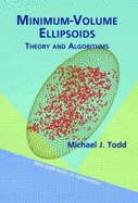 Minimum-Volume Ellipsoids: Theory and Algorithms