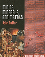 Mining, Minerals, and Metals - Rutter, John