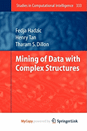 Mining of Data with Complex Structures