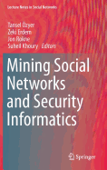 Mining Social Networks and Security Informatics