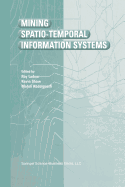 Mining Spatio-Temporal Information Systems