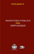 Ministerio p�blico versus impunidad