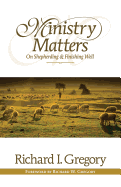 Ministry Matters on Shepherding and Finishing Well