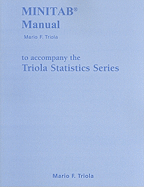Minitab Manual for the Triola Statistics Series for Elementary Statistics