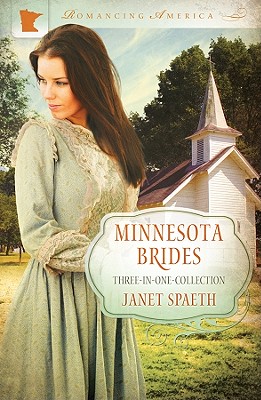 Minnesota Brides: Three-In-One Collection - Spaeth, Janet
