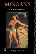 Minoans: life in Bronze Age Crete