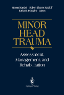 Minor Head Trauma: Assessment, Management, and Rehabilitation