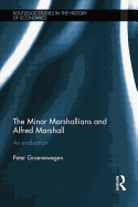 Minor Marshallians and Alfred Marshall: An Evaluation