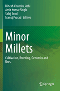 Minor Millets: Cultivation, Breeding, Genomics and Uses