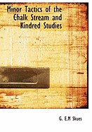 Minor Tactics of the Chalk Stream and Kindred Studies