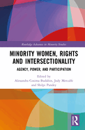 Minority Women, Rights and Intersectionality: Agency, Power, and Participation