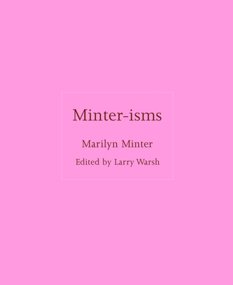 Minter-Isms - Warsh, Larry (Editor), and Minter, Marilyn