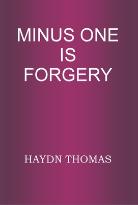 Minus One is Forgery - Thomas, Haydn