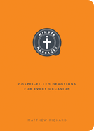 Minute Messages: Gospel-Filled Devotions for Every Occasion