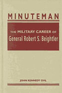 Minuteman: The Military Career of General Robert S. Beightler