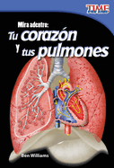 Mira Adentro: Tu Coraz?n Y Tus Pulmones