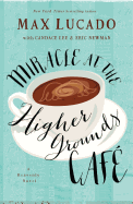 Miracle at the Higher Grounds Caf�
