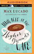 Miracle at the Higher Grounds Caf�