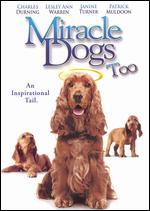 Miracle Dogs Too