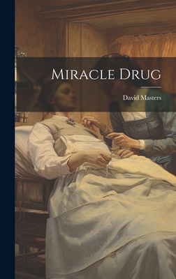 Miracle Drug - Masters, David