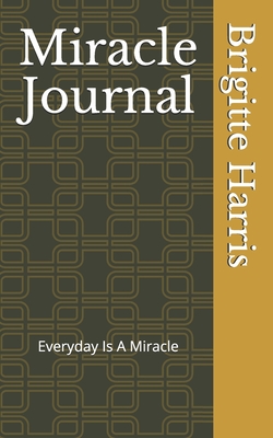 Miracle Journal - Publishing, Harvest Group (Contributions by), and Harris, Brigitte Montrai