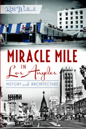 Miracle Mile in Los Angeles: History and Architecture