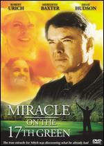 Miracle on the 17th Green