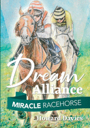 Miracle Racehorse Dream Alliance