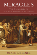 Miracles: The Credibility of the New Testament Accounts