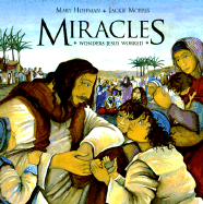 Miracles: Wonders Jesus Worked