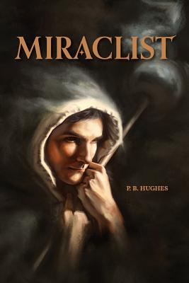 Miraclist - Brown, Michael Ryan (Editor), and George, Alexandra, and Hughes, P B