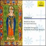 Miracula: Medieval Music for Saint Nicholas