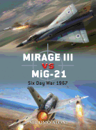 Mirage III Vs MIG-21: Six Day War 1967