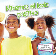 Miremos El Lado Positivo: Look on the Bright Side