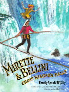 Mirette and Bellini Cross Niagara Falls